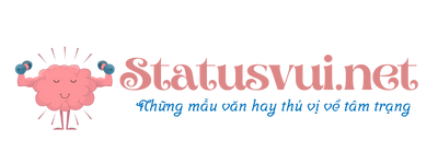 Status - Kênh tổng hợp những câu status đậm chất chơi