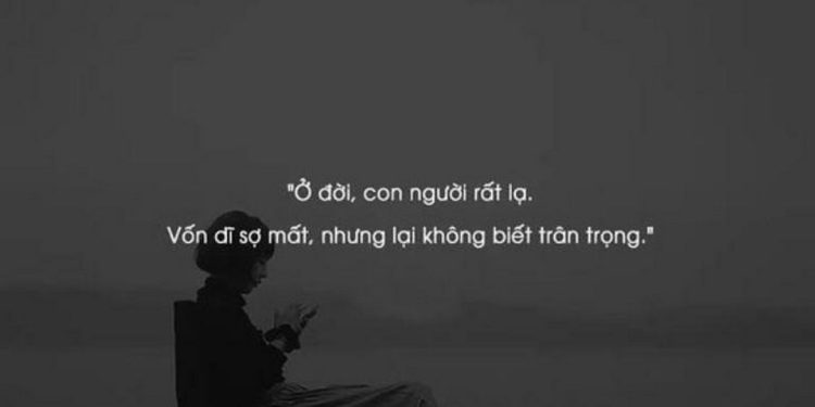 Cap buồn về chuyện tình cảm cho những ngày tâm trạng hay nhất